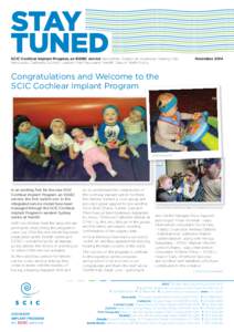 SCIC Cochlear Implant Program, an RIDBC service Newsletter: Gladesville, Australian Hearing Hub, Newcastle, Canberra, Gosford, Lismore, Port Macquarie, Penrith, Darwin, North Rocks. November[removed]Congratulations and Wel