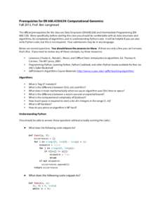 Prerequisites for EN: Computational Genomics Fall 2013, Prof. Ben Langmead The official prerequisites for the class are Data Structures (ENand Intermediate Programming (ENMore specificall