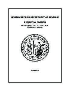 NORTH CAROLINA DEPARTMENT OF REVENUE EXCISE TAX DIVISION INTERNATIONAL FUEL TAX AGREEMENT COMPLIANCE MANUAL  October 2011