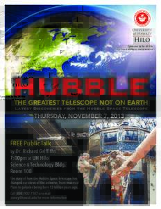 Sponsored by the UH Hilo Department of Physics and Astronomy HUBBLE THE GREATEST TELESCOPE NOT ON EARTH