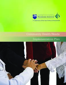 Community Health Needs Implementation Plan TABLE OF CONTENTS SECTION I: ADDRESSING COMMUNITY HEALTH NEEDS…………………………….