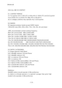 34rule-e.txt  34th ALL MIE 33 CONTEST 01. CONTEST PERIOD: (1) 1st quarter from 11:00 UTC on May 4th to 15:00 UTC and 2nd quarter from 23:00 UTC to 27:00 UTC (May 4th to 5th,2011)