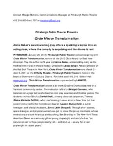Contact Margie Romero, Communications Manager at Pittsburgh Public Theaterext. 707 or  Pittsburgh Public Theater Presents  Circle Mirror Transformation