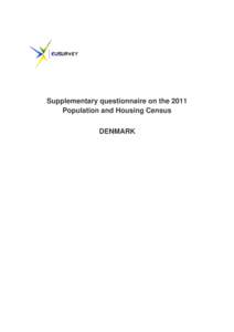 Supplementary questionnaire on the 2011 Population and Housing Census DENMARK Supplementary questionnaire Fields marked with * are mandatory.