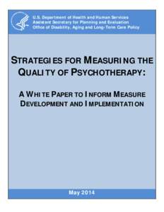 Strategies for Measuring the Quality of Psychotherapy: A White Paper to Inform Measure Development and Implementation