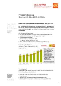 Pressemitteilung Sperrfrist, 13. März 2015, 00.00 Uhr Hergiswil, 13. März 2015 Thomas Hochreutener GfK Switzerland AG