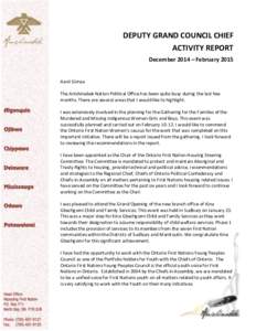 DEPUTY GRAND COUNCIL CHIEF ACTIVITY REPORT December 2014 – February 2015 Aanii Gimaa The Anishinabek Nation Political Office has been quite busy during the last few