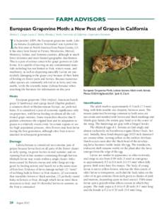 FARM ADVISORS European Grapevine Moth: a New Pest of Grapes in California Monica L. Cooper, Lucia G. Varela, Rhonda J. Smith, University of California, Cooperative Extension I