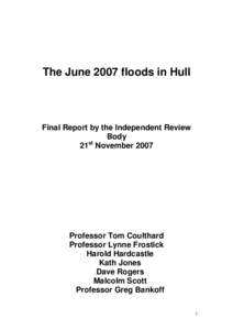 The June 2007 floods in Hull  Final Report by the Independent Review Body 21st November 2007