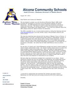 Alcona Community Schools Daniel O’Connor – Elementary Principal/7-12 Athletic Director August 19th, 2013 Dear Parents and Community Members: We are pleased to present you with the Annual Education Report (AER) which 