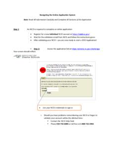 Navigating the Online Application System Note: Read All Information Carefully and Complete All Sections of the Application Step 1:  An NCID is required to complete an online application
