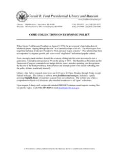 Gerald R. Ford Presidential Library and Museum www.fordlibrarymuseum.gov Library: 1000 Beal Ave., Ann Arbor, MI[removed]Museum: 303 Pearl Street, NW, Grand Rapids, MI[removed]-0555 fax[removed]
