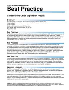 Saskatchewan Municipal  Best Practice Collaborative Office Expansion Project CONTACT Rural Municipality of Buckland No. 491 and Rural Municipality of Prince Albert No. 461