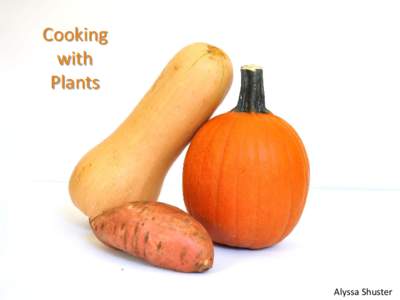 Cooking with Plants Alyssa Shuster