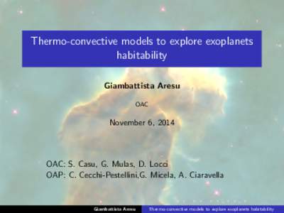 Thermo-convective models to explore exoplanets habitability Giambattista Aresu OAC  November 6, 2014