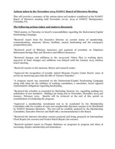 Actions taken in the November 2014 NAWCC Board of Directors Meeting This will provide a summary of the actions taken and matters considered at the NAWCC Board of Directors meeting held November 20-22, 2014 at NAWCC Headq