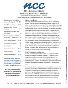 2014 CANDIDATE GUIDE NEONATAL PEDIATRIC TRANSPORT Congratulations on taking the next step in your career – earning your certificate of added qualification and C-NPT credential!  Paper & Pencil Testing