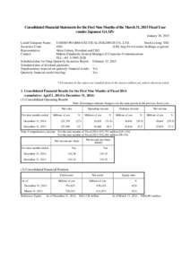 Consolidated Financial Statements for the First Nine Months of the March 31, 2015 Fiscal Year <under Japanese GAAP> January 30, 2015 Listed Company Name: Securities Code: Representative: