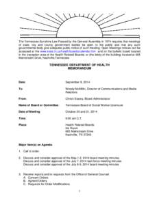 The Tennessee Sunshine Law Passed by the General Assembly in 1974 requires that meetings of state, city and county government bodies be open to the public and that any such governmental body give adequate public notice o