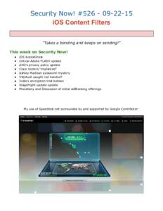 Security Now! #iOS Content Filters  “Takes a bending and keeps on sending!” This week on Security Now! ● ●
