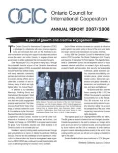 Ontario Council for International Cooperation ANNUAL REPORT[removed]A year of growth and creative engagement  T