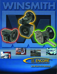 ™  SE Encore Modified Worm Gear Speed Reducers AVAILABLE IN 1 – 8 WEEKS* • WinGuard™ Black or White Epoxy Coating System Exceeds ASTM B[removed]hour Salt Spray Testing