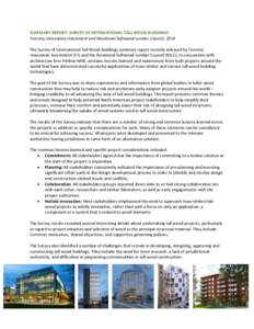 SUMMARY REPORT: SURVEY OF INTERNATIONAL TALL WOOD BUILDINGS  Forestry Innovation Investment and Binational Softwood Lumber Council, 2014    The Survey of International Tall Wood Buildings summary