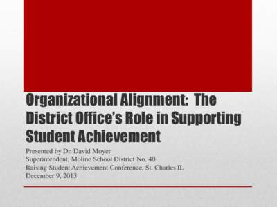 Organizational Alignment:  The District Office’s Role in Supporting Student Achievement