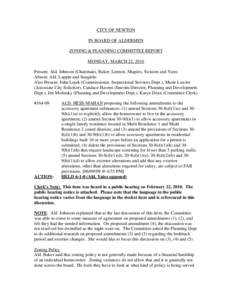 CITY OF NEWTON IN BOARD OF ALDERMEN ZONING & PLANNING COMMITTEE REPORT MONDAY, MARCH 22, 2010 Present: Ald. Johnson (Chairman), Baker, Lennon, Shapiro, Swiston and Yates Absent: Ald. Lappin and Sangiolo