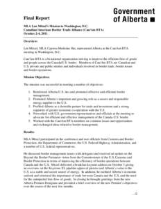 Final Report MLA Len Mitzel’s Mission to Washington, D.C. Canadian/American Border Trade Alliance (Can/Am BTA) October 2-4, 2011 Overview: Len Mitzel, MLA Cypress-Medicine Hat, represented Alberta at the Can/Am BTA