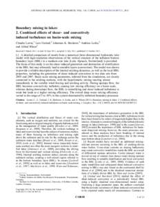 JOURNAL OF GEOPHYSICAL RESEARCH, VOL. 116, C10018, doi:[removed]2011JC007121, 2011  Boundary mixing in lakes: 2. Combined effects of shear‐ and convectively induced turbulence on basin‐scale mixing Claudia Lorrai,1 La