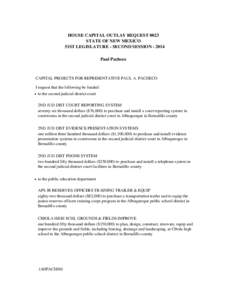 HOUSE CAPITAL OUTLAY REQUEST 0023 STATE OF NEW MEXICO 51ST LEGISLATURE - SECOND SESSION[removed]Paul Pacheco  CAPITAL PROJECTS FOR REPRESENTATIVE PAUL A. PACHECO