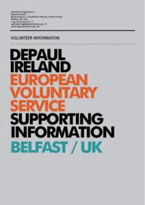 Volunteer Programme / Depaul Ireland Ravara House, 1 Fitzwilliam Avenue, Ormeau Road Belfast, BT7 2HJ, + [removed] / T [removed] / E