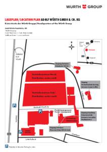 LAGEPLAN/LOCATION PLAN ADOLF WÜRTH GMBH & CO. KG Konzernsitz der Würth-Gruppe/Headquarters of the Würth Group Adolf Würth GmbH & Co. KG  74650 Künzelsau  T +[removed] - 0  •  F +[removed] -1000