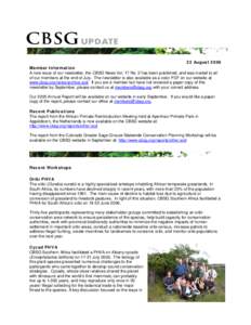 22 August[removed]Member Information A new issue of our newsletter, the CBSG News Vol. 17 No. 2 has been published, and was mailed to all of our members at the end of July. The newsletter is also available as a color PDF o
