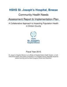 HSHS St. Joseph’s Hospital, Breese Community Health Needs Assessment Report & Implementation Plan A Collaborative Approach to Impacting Population Health in Clinton County