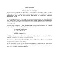 CITY OF BROOKLAND    REQUEST FOR LETTER OF INTEREST    Notice is hereby given that the City of Brookland is seeking letters of interest from qualified consulting  engineering  firms  for  th