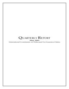 QUARTERLY REPORT  May 2003 International Commission on Holocaust Era Insurance Claims  QUARTERLY REVIEW