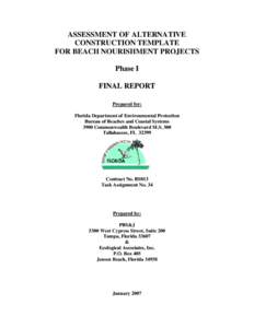 ASSESSMENT OF ALTERNATIVE CONSTRUCTION TEMPLATE FOR BEACH NOURISHMENT PROJECTS Phase I FINAL REPORT Prepared for: