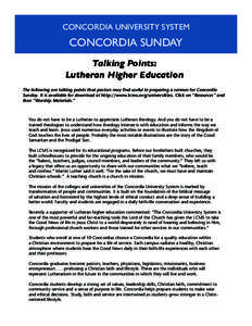 CONCORDIA UNIVERSITY SYSTEM  CONCORDIA SUNDAY Talking Points: Lutheran Higher Education The following are talking points that pastors may find useful in preparing a sermon for Concordia