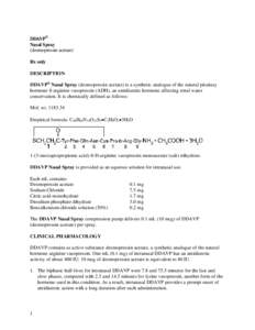 DDAVP® Nasal Spray (desmopressin acetate) Rx only DESCRIPTION DDAVP® Nasal Spray (desmopressin acetate) is a synthetic analogue of the natural pituitary