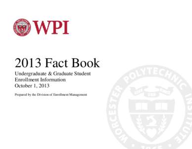 2013 Fact Book Undergraduate & Graduate Student Enrollment Information October 1, 2013 Prepared by the Division of Enrollment Management