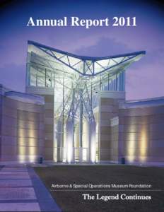 Annual Report[removed]Airborne & Special Operations Museum Foundation The Legend Continues