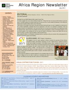 Africa Region Newsletter July 2011 CONTENTS: • Editorial - Rodney Swigelaar, WADA Africa