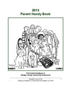 2013 Parent Handy Book The Parent Handbook of Otsego County Community Resources Brought to you by the
