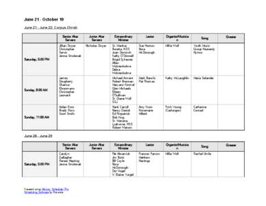 June 21 - October 19 June 21 - June 22: Corpus Christi Senior Altar Servers  Junior Altar