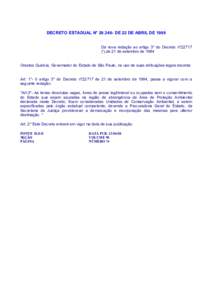 DECRETO ESTADUAL N° DE 22 DE ABRIL DE 1988 Dá nova redação ao artigo 3° do Decreto n°22717 (¹),de 21 de setembro de 1984 Orestes Quércia, Governador do Estado de São Paulo, no uso de suas atribuições l