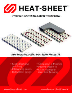 HYDRONIC SYSTEM INSULATION TECHNOLOGY  New innovative product from Beaver Plastics Ltd. • Multi-directional grid design