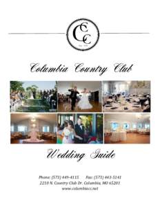 Phone: (Fax: (2210 N. Country Club Dr. Columbia, MOwww.columbiacc.net  Dear Bride and Groom,