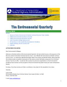 Winter 2014 INSIDE:  Resource Center Environment & Realty Technical Services Team Update  FHWA Environmental Excellence Awards  FHWA Environmental Discipline Awards  Lake Champlain Bridge Replacement